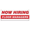 Signmission Now Hiring Floor Managers Banner Apply Inside Accepting Application Single Sided, 18" x 48", B-30245 B-30245